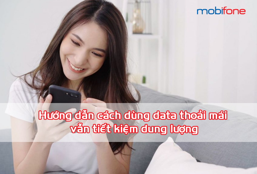 Thoải mái dùng 4G tiết kiệm