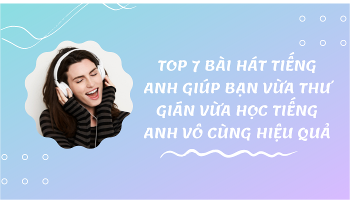 Thư giãn cùng nhạc tiếng Anh