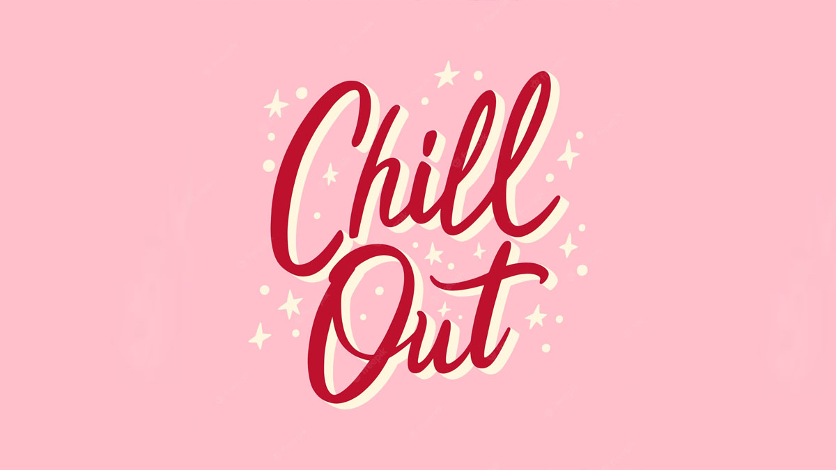 So sánh 'Chill Out' và 'Chillin'
