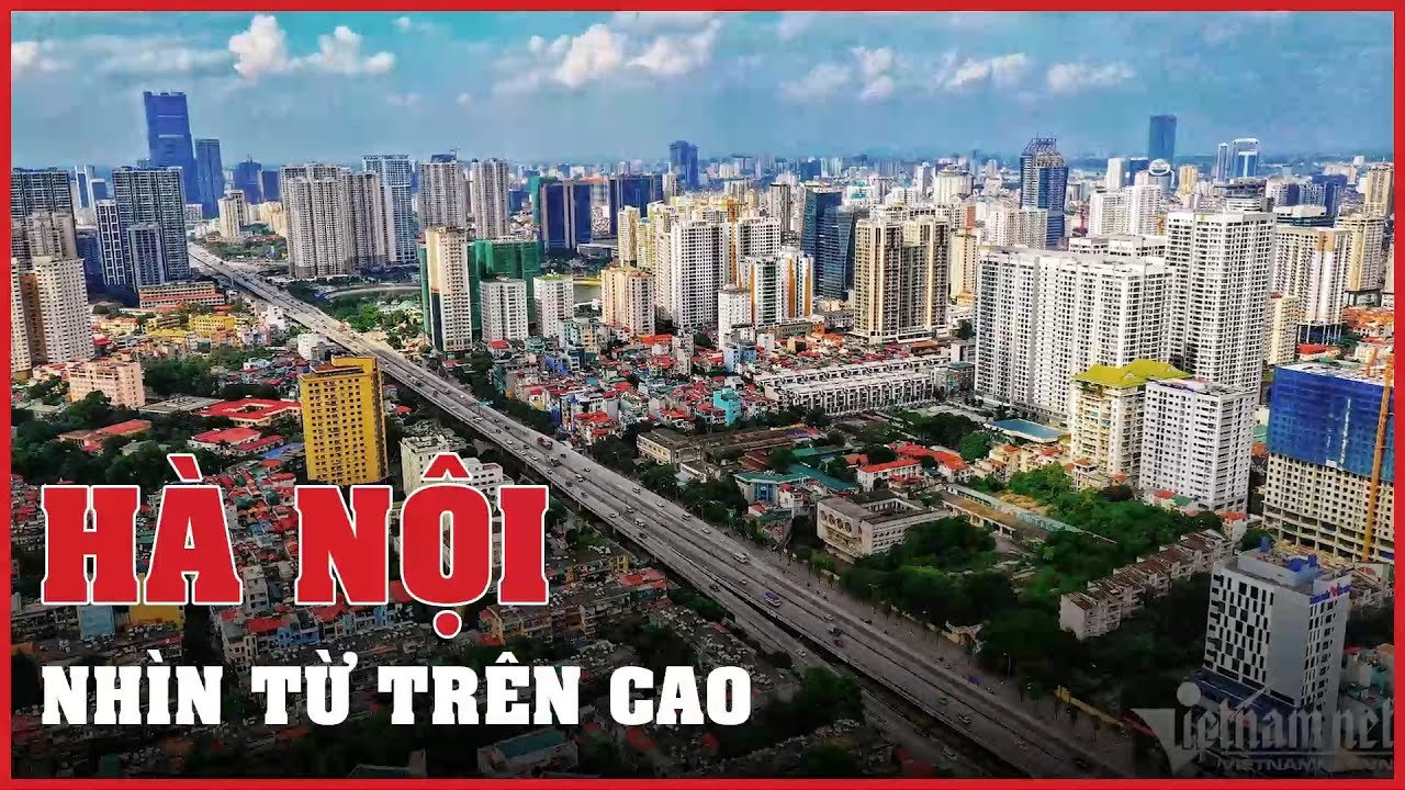 Toàn cảnh Hà Nội trên cao